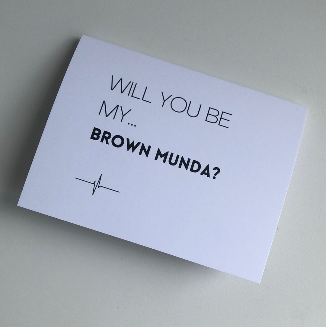 Will You Be My … Brown Munda?